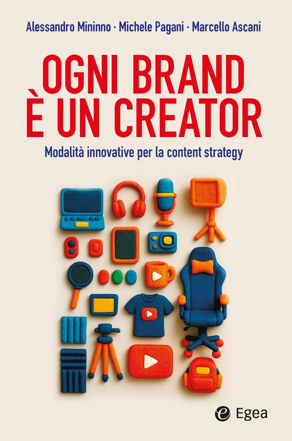 Ogni brand è un creator — book cover, by Alessandro Mininno, Marcello Ascani and Michele Pagani, published by Hoepli (2025)